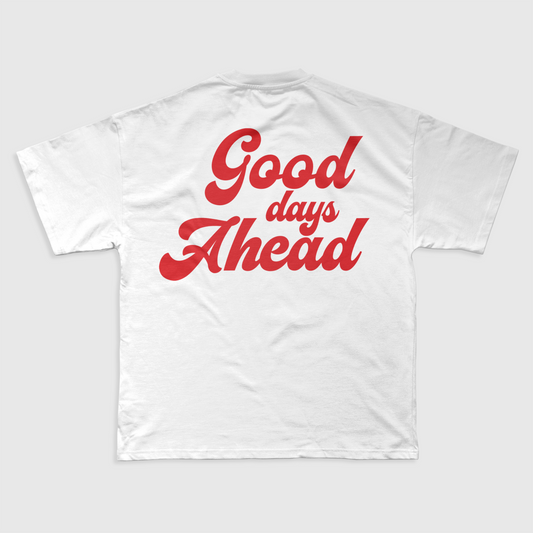 GOOD DAYS AHEAD - REGULAR SHIRT