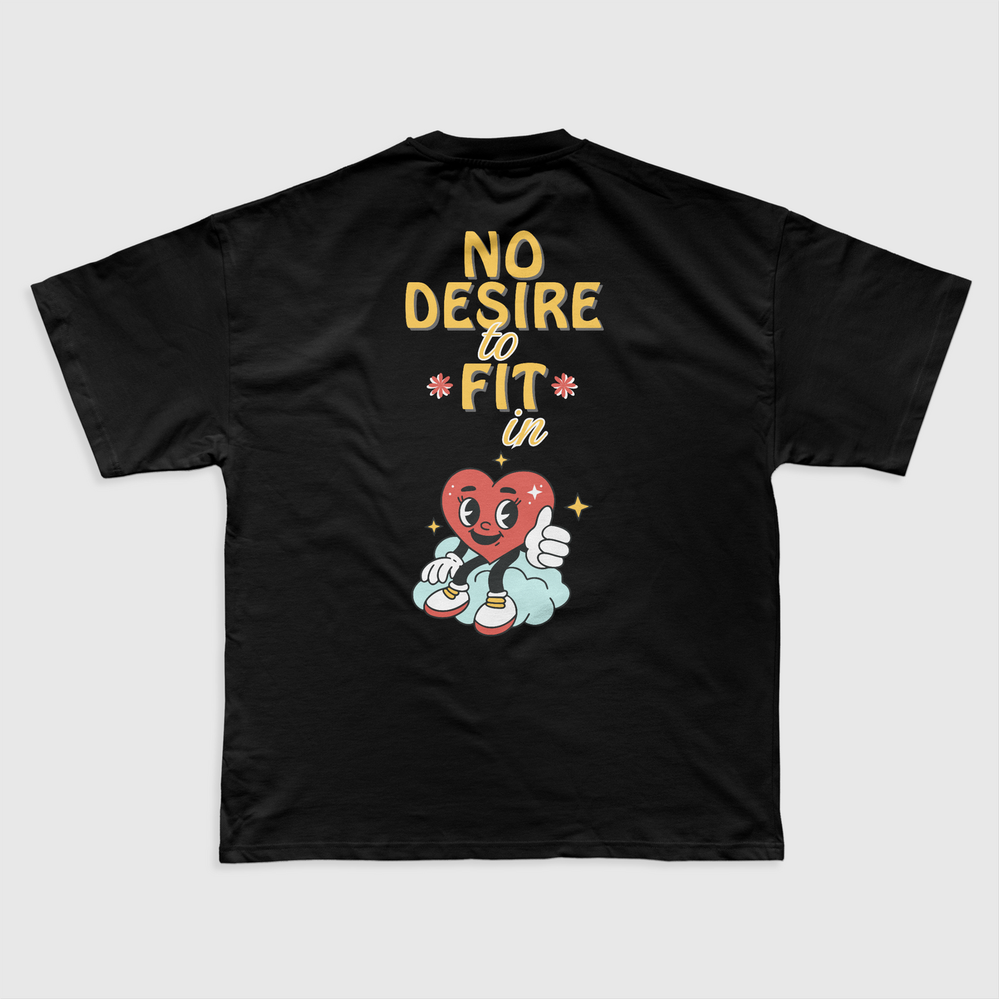 NO DESIRE TO FIT IN - REGULAR SHIRT